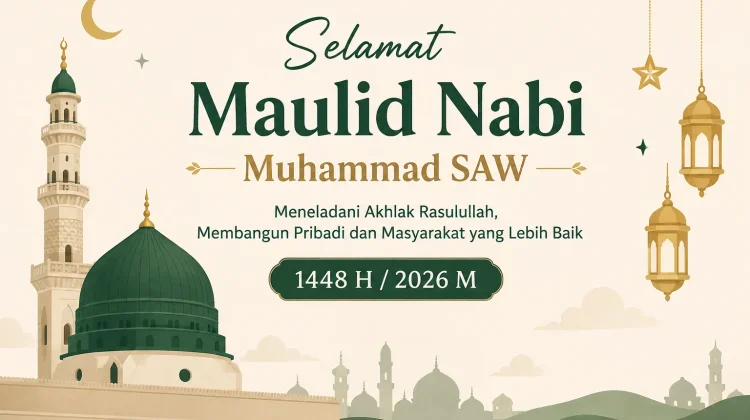 Peringatan Maulid Nabi Muhammad SAW 1448 H, Momentum Meneladani Akhlak Rasulullah