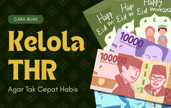 Cara Bijak Kelola THR agar Tak Cepat Habis