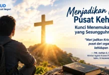 Menjadikan Kristus Pusat Kehidupan, Kunci Menemukan Arti Hidup Sesungguhnya