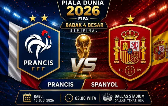 Prediksi Skor : Prancis vs Spanyol Semifinal Piala Dunia 2026