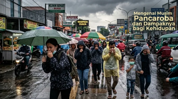 Mengenal Musim Pancaroba dan Dampaknya bagi Kehidupan
