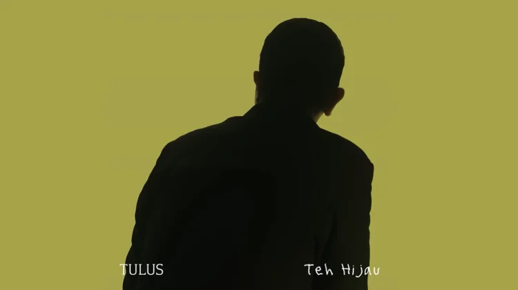 TULUS Rilis Karya Baru dengan Judul “Teh Hijau”