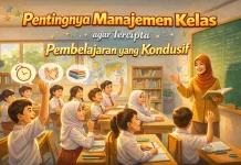 Pentingnya Manajemen Kelas, Tercipta Pembelajaran yang Kondusif