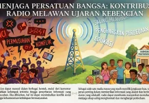 Menjaga Persatuan Bangsa: Kontribusi Radio Melawan Ujaran Kebencian