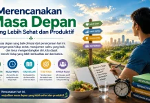 Merencanakan Masa Depan yang Lebih Sehat dan Produktif