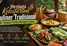 Menjaga Kelestarian Kuliner Tradisional di tengah Perkembangan Zaman