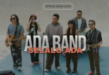 Tegaskan Konsistensi, ADA Band Rilis Single "Selalu Ada"
