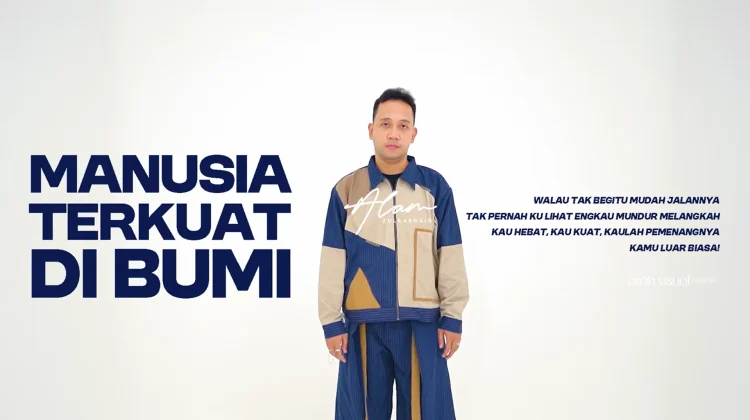 Memahami Arti Keluarga melalui Lagu “Manusia Terkuat di Bumi” Milik Alam Zulkarnain