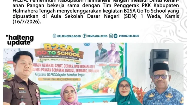Pemkab Halteng Luncurkan B2SA Go To School untuk Perkuat Gizi Siswa