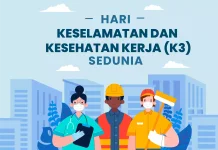Peringatan K3 Sedunia Soroti Pentingnya Keselamatan Kerja