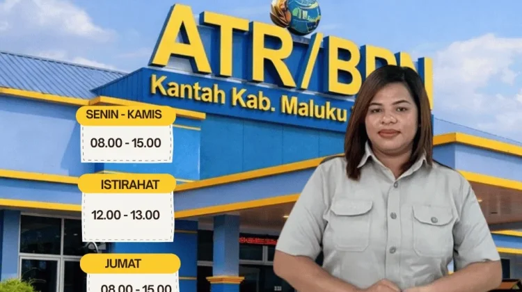 Kantah Maluku Tenggara Informasikan Jam Pelayanan Pertanahan