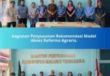 Kantah Maluku Tenggara Susun Rekomendasi Model Akses Reforma Agraria