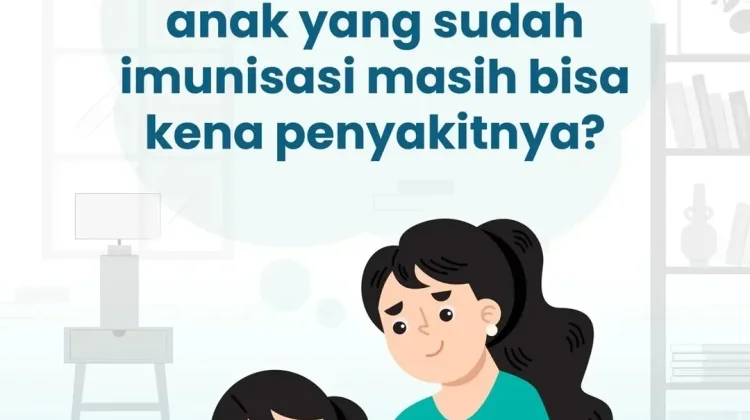 Sudah Imunisasi tapi Tetap Sakit