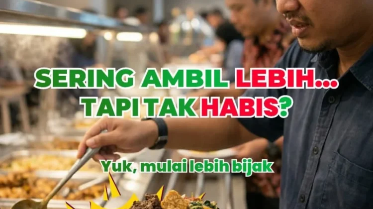 Yuk , Mulai Bijak Kelola Porsi Makan