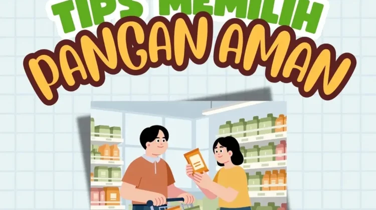 Tips Memilih Pangan Aman