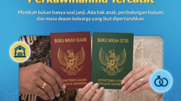 sebelum Terlambat, Pastikan Perkawinanmu Tercatat!