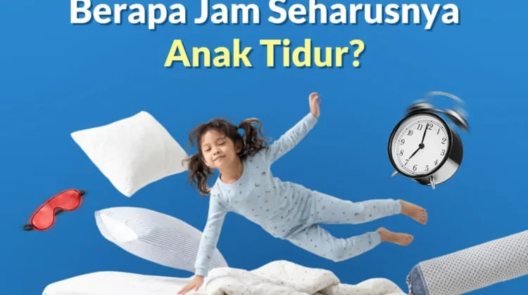Berapa Jam Seharusnya Anak Tidur?