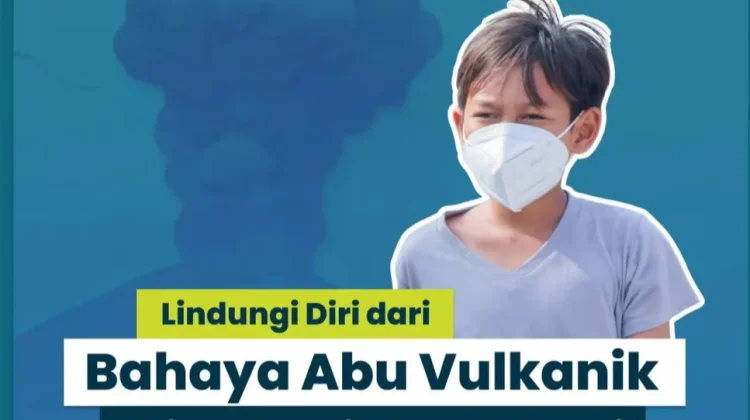 Lindungi Diri dari Abu Vulkanik akibat Erupsi Gunung Berapi