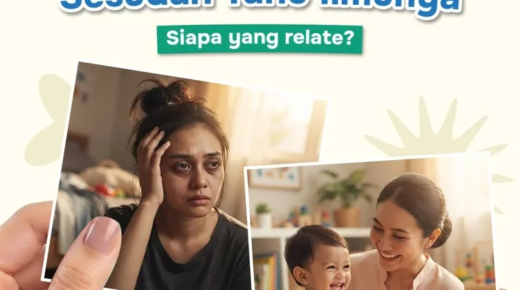 Parenting sebelum vs. sesudah Tahu Ilmunya, Siapa yang Relate?