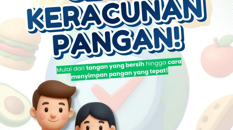 Cerdas dan Waspada: Langkah Nyata Mencegah Keracunan Pangan di Rumah