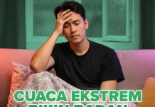 Cuaca Ekstrim Bikin Badan Gampang Drof