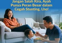 Jangan Salah Kira, Ayah Punya Peran Besar dalam Cegah Stunting