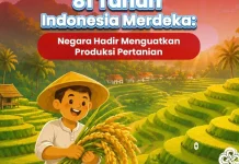 Negara Hadir Menguatkan Produksi Pertanian di Usia 81 Tahun Indonesia Merdeka