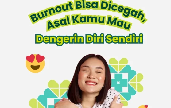 Burnout Bisa Dicegah Asal Kamu Mau  Dengar Diri Sendiri