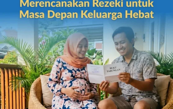 Merencanakan Rezeki untuk Masa Depan Keluarga Hebat