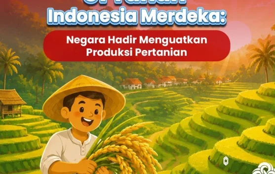 Negara Hadir Menguatkan Produksi Pertanian di Usia 81 Tahun Indonesia Merdeka