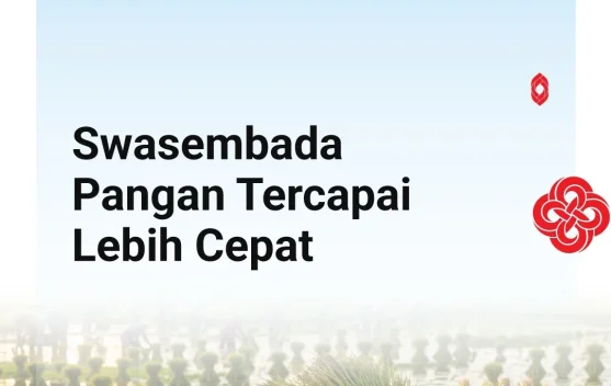Swasembada Pangan Tercapai Lebih Cepat