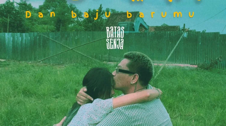 Batas Senja Rilis “Rumah dan Baju Barumu” Kisah Nyata Perjuangan Cinta