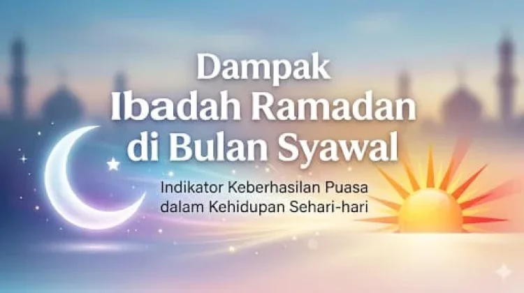 Puasa Berhasil atau Tidak? Ini Ujian Sebenarnya di Bulan Syawal