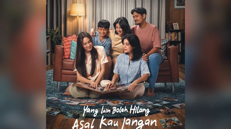 Film "Yang Lain Boleh Hilang, Asal Kau Jangan" Resmi Tayang di Bioskop Hari Ini