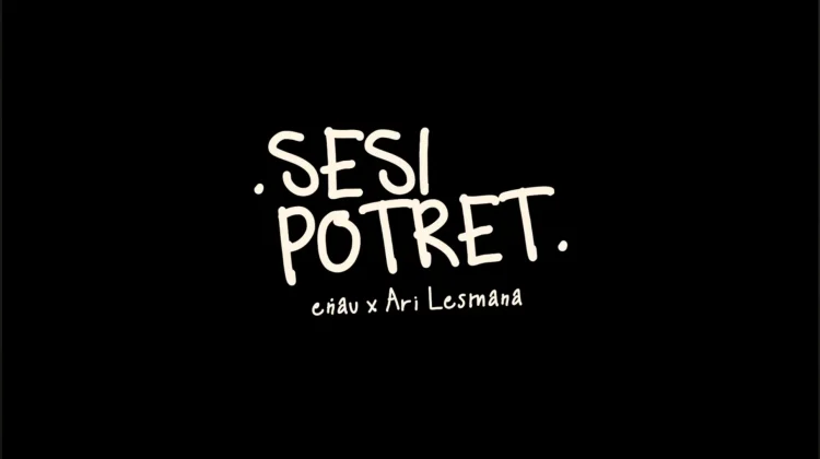 Makna dan Lirik Lagu “Sesi Potret" oleh Eńau Bersama Ari Lesmana