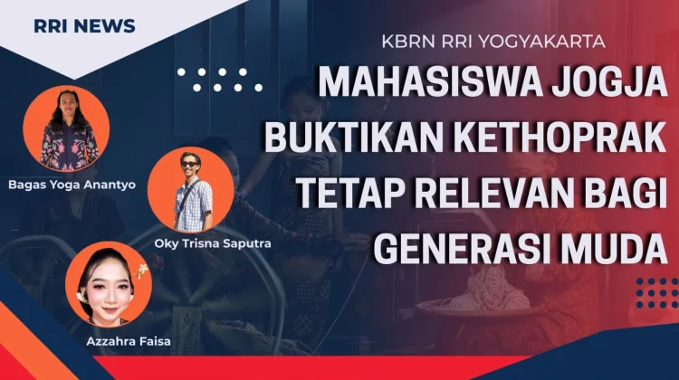 Mahasiswa UNY Rawat Seni Kethoprak Lewat Panggung Kreatif