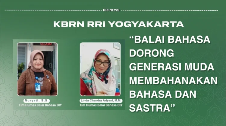 Balai Bahasa Dorong Generasi Muda Membahanakan Bahasa dan Sastra