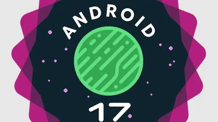 Android 17 Segera Hadir, Google Siapkan Versi Baru
