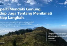 Mendaki Gunung Mengajarkan Arti Sabar Menjalani Hidup