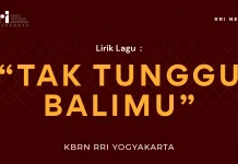 Lirik Lagu dan Makna Lagu dari "Tak Tunggu Balimu" Kisah tentang Kesetiaan